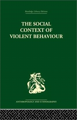 The Social Context of Violent Behaviour ― A Social Anthropological Study in an Israeli Immigrant Town