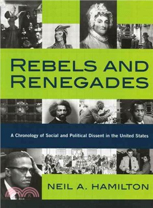 Rebels and Renegades ― A Chronology of Social and Political Dissent in the United States