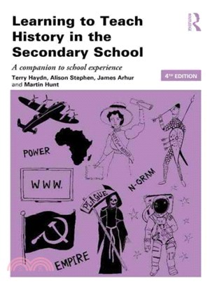 Learning to Teach History in the Secondary School ― A Companion to School Experience