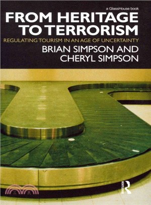 From Heritage to Terrorism ─ Regulating Tourism in an Age of Uncertainty