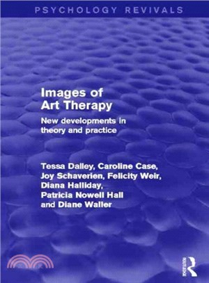 Images of art therapy :  new developments in theory and practice /