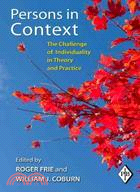 Persons in Context:The Challenge of Individuality in Theory and Practice