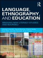 Language, Ethnography, and Education ─ Bridging New Literacy Studies and Bourdieu