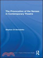 The Provocation of the Senses in Contemporary Theatre