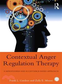 Contextual Anger Regulation Therapy ─ A Mindfulness and Acceptance-Based Approach