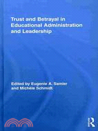 Trust and Betrayal in Educational Administration and Leadership