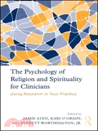 The Psychology of Religion and Spirituality for Clinicians ─ Using Research in Your Practice