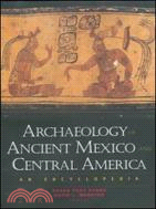 Archaeology of Ancient Mexico and Central America ─ An Encyclopedia