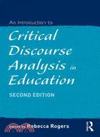 An Introduction to Critical Discourse Analysis in Education