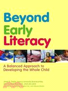 Beyond Early Literacy ─ A Balanced Approach to Developing the Whole Child