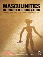 Masculinities in Higher Education ─ Theoretical and Practical Considerations