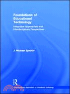 Foundations of Educational Technology：Integrative Approaches and Interdisciplinary Perspectives