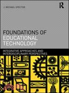 Foundations of Educational Technology：Integrative Approaches and Interdisciplinary Perspectives