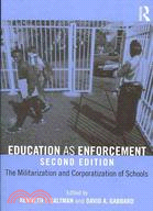 Education As Enforcement ─ The Militarization and Corporatization of Schools