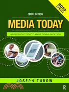 Media Today: An Introduction to Mass Communication, 2010 Update