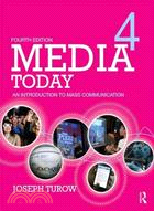 Media Today: An Introduction to Mass Communication