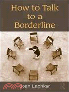 How to Talk to a Borderline