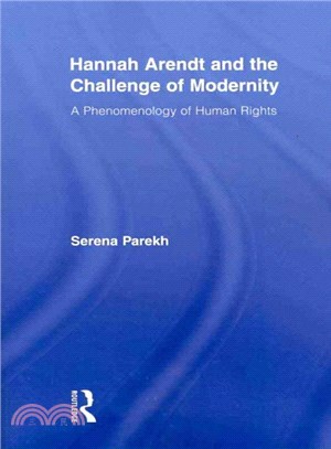 Hannah Arendt and the Challenge of Modernity ― A Phenomenology of Human Rights