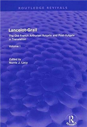 Lancelot-Grail: The Old French Arthurian Vulgate and Post-Vulgate in Translation