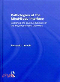 Pathologies of the Mind/Body Interface