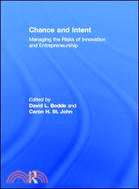 Chance and Intent：Managing the Risks of Innovation and Entrepreneurship