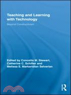 Teaching and Learning With Technology ─ Beyond Constructivism