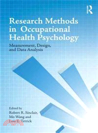 Research Methods in Occupational Health Psychology ─ Measurement, Design and Data Analysis