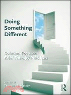 Doing Something Different ─ Solution-Focused Brief Therapy Practices
