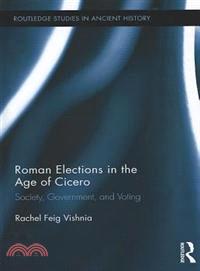 Roman Elections in the Age of Cicero