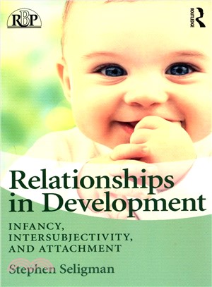 Relationships in Development ─ Infancy, Intersubjectivity, and Attachment