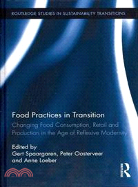 Food Practices in Transition ─ Changing Food Consumption, Retail and Production in the Age of Reflexive Modernity