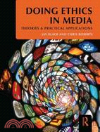 Doing Ethics in Media ─ Theories and Practical Applications