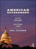 American Government: Political Development and Institutional Change
