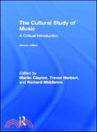 The Cultural Study of Music：A Critical Introduction