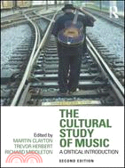 The Cultural Study of Music ─ A Critical Introduction