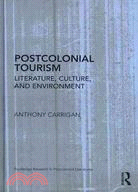 Postcolonial Tourism: Literature, Culture, and Environment