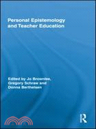 Personal Epistemology and Teacher Education