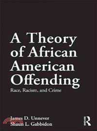 A Theory of African American Offending ─ Race, Racism, and Crime