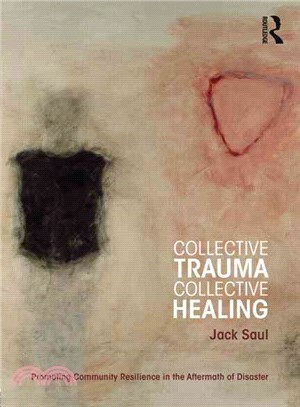 Collective Trauma, Collective Healing ─ Promoting Community Resilience in the Aftermath of Disaster