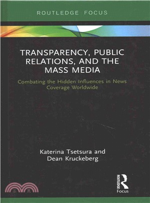 Transparency, Public Relations and the Mass Media ─ Combating the Hidden Influences in News Coverage Worldwide