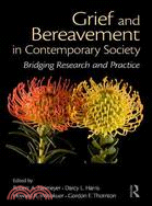 Grief and Bereavement in Contemporary Society ─ Bridging Research and Practice