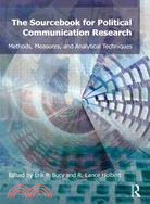 The Sourcebook for Political Communication Research ─ Methods, Measures, and Analytical Techniques
