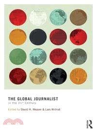 The Global Journalist in the 21st Century