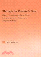 Through the Daemon's Gate: Kepler's Somnium, Medieval Dream Narratives, and the Polysemy of Allegorical Motifs