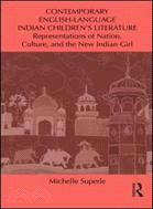Contemporary English-language Indian Children's Literature: Representations of Nation, Culture, and the New Indian Girl