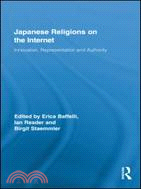 Japanese Religions on the Internet: Innovation, Representation, and Authority