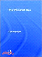 The Womanist Idea