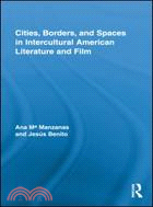 Cities, Borders and Spaces in Intercultural American Literature and Film