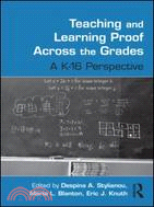 Teaching and Learning Proof Across the Grades ─ A K-16 Perspective