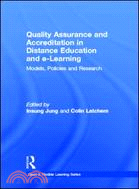 Quality Assurance and Accreditation in Distance Education and e-Learning：Models, Policies and Research